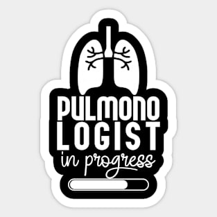 Pulmonologist In Progress Sticker